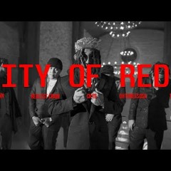 CITY OF REDS - Nateman, Realest Cram, CK YG, Ohthreesosa & YB Neet