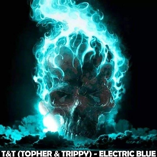 T&T (Topher & Trippy) - Electric Blue