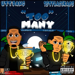 "Too Many" - (Feat. UTT DAWG) [Official Audio]