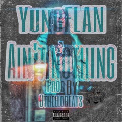 Aint Nothing - Yung Flan
