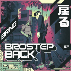 Bring BroStep Back