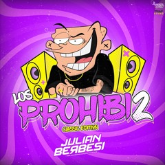 LOS PROHIBI2 - JULIAN BERBESI DJ #ClassicEdition #VOL1
