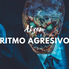 AIzen - Ritmo Agresivo ( Audio )
