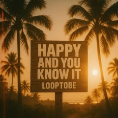 Happy and you know it