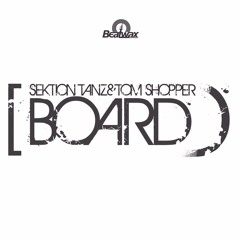[BW024] Sektion Tanz & Tom Shopper - Board ( Der 8.Sinn Remix )