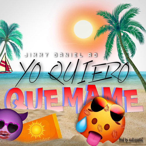 Jimmy Daniel - Yo Quiero Quemame - prod by. Audiopostal (House).