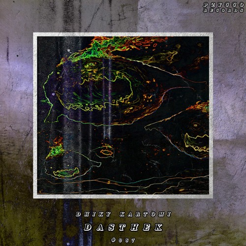Dhiky Kartomi - Dasthek [PZC067]