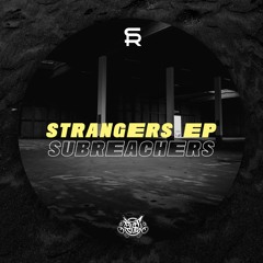 Subreachers - Strangers EP
