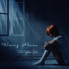 Worry Alone (feat.Yokai Jaki)