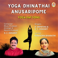 Yoga Dhinathai Anusaripome (Yoga Day Song)