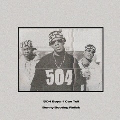 504 Boyz I Can Tell - Benny Bootleg Relick
