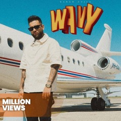 Karan Aujla New Song Wavy