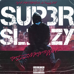 Super Sleazy (Prod By Nugg)