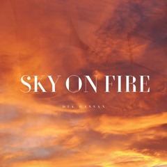 SKY ON FIRE - REMIX