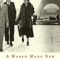 [VIEW] KINDLE 📭 A World Made New: Eleanor Roosevelt and the Universal Declaration of