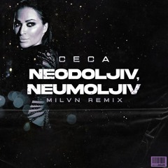 Ceca -  Neodoljiv, Neumoljiv (milvn remix)
