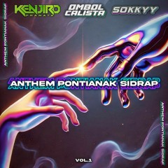 ANTHEM PONTIANAK SIDRAP ( SOKKYY - KENJIRO Ft OMBOL CALISTA ) 2025