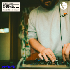 Panorama Radio Show #16 - Présentée par Soulist