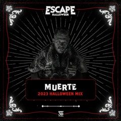 Escape Halloween 2023 Official Mixtape Series: MUERTE
