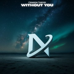 Crimson Thieves - Without You