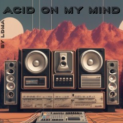 LDMA - Acid On My Mind