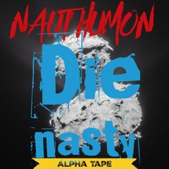 Naut Humon "DIE NASTY" Alpha Tape 2