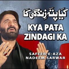 Kya Pata Zindagi Ka Nadeem Sarwar  2021  1443