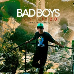 BAD BOYS DON'T CRY 2.0 -( EDITION NEW YEAR )- SEBASTIAN RUIZ DJ