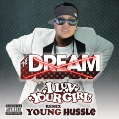I love yOUR girl - Young Hussle
