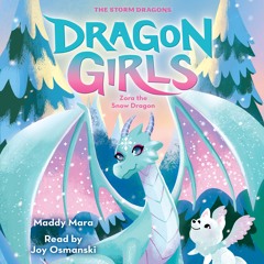 Dragon Girls #15: Zora The Snow Dragon - Audiobook Clip