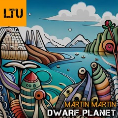 PREMIERE: Martin Martin - Dwarf Planet (Original Mix) | Like That Underground
