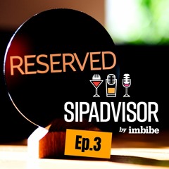 SipAdvisor by Imbibe - Episode 3