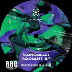 PREMIERE: MONOBLUR - Radiant (traxual)