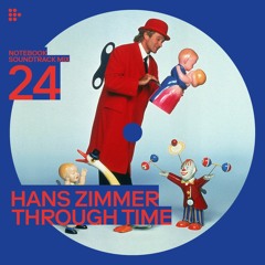 Notebook Soundtrack Mix #24: Hans Zimmer Through Time