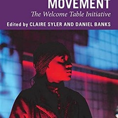 [ACCESS] [EBOOK EPUB KINDLE PDF] Casting a Movement: The Welcome Table Initiative by