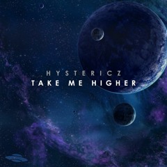 HYSTERICZ - TAKE ME HIGHER (FREE DL)