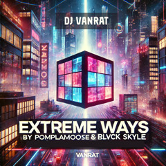 DJ Vanrat - Extreme Ways x R.I.O (kiz-floor mashup)