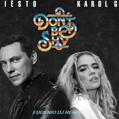 Tiësto & Karol G - Don’t Be Shy (Eugenio DJ Remix)