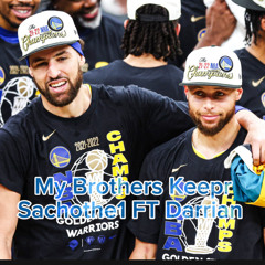 My Brothers Keeper (FT.Darrian)