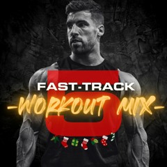 Fast-Track Workout Mix Vol. 5