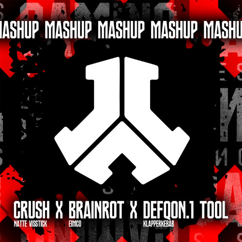 BRAINROT X CRUSH X DEFQON.1 TOOL