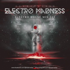 ELECTRO MADNESS | Electro house mixtape | dj headcracker | extended house mix