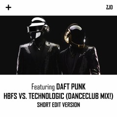 HBFS VS. Technologic Ft. Daft Punk (DANCECLUB Mix!) Short Edit Version