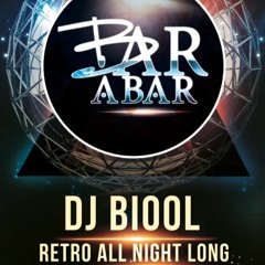 DJ BIOOL - RETRO @ BAR A BAR