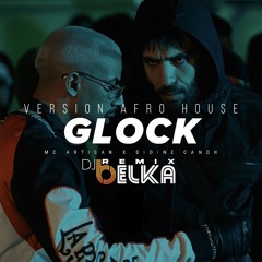 Glock (Afro House) DJ BELKA Remix - Mc Artisan ft Didine Canon 16