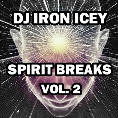 DJ Iron Icey - Spirit Breaks Vol. 2