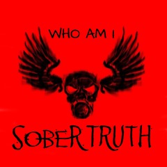 Who Am I - Sober Truth