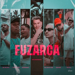Dj Salgueirinho  - Fuzarca Ft. Mc Negrosim, Doixdê, Mc Felipedin, Du Santtos, Du Black & Guito Mc