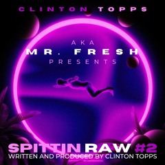 Spittin Raw #2