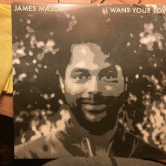 james mason i want your love slowed down